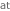 at